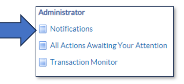 Administrator Self Service – Manager Notifications and Transaction Monitor